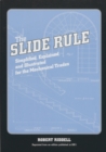 The Slide Rule : Simplified, Explained, and Illustrated for the Mechanical Trades - Book