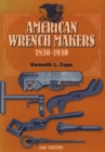 American Wrench Makers 1830-1930 - Book