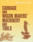Carriage and Wagon Makers' Machinery and Tools - Book