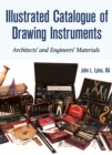 Illustrated Catalogue of Drawing Instruments : Architects and Engineers Materials - Book