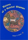 Visions of a Huichol Shaman - Book