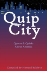 Quip City : Quotes & Quirks About America - Book