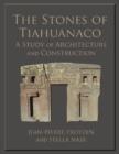 The Stones of Tiahuanaco : A Study of Architecture and Construction - Book