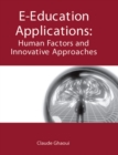 E-Education Applications: Human Factors and Innovative Approaches - eBook