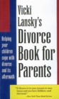 Vicki Lansky's Divorce Book for Parents : Helping Your Children Cope with Divorce and Its Aftermath - eBook