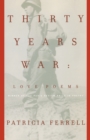 Thirty Years War : Love Poems - Book