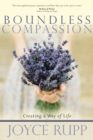 Boundless Compassion : Creating a Way of Life - eBook