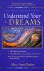 Understand Your Dreams : 1500 Basic Dream Images and How to Interpret Them - eBook