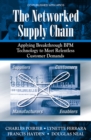 The Networked Supply Chain : Applying Breakthrough BPM Technology to Meet Relentless Customer Demands - Book