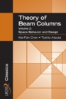 Theory of Beam-Columns, Volume 2 : Space Behavior and Design - Book