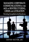 Managing Corporate Communications in the Age of Restructuring, Crisis, a : Revisiting Groupthink in the Boardroom - Book