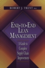 End-to-End Lean Management : A Guide to Complete Supply Chain Improvement - Book
