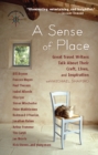 A Sense of Place : Great Travel Writers Talk About Their Craft, Lives, and Inspiration - Book