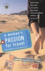 A Woman's Passion for Travel : True Stories of World Wanderlust - Book