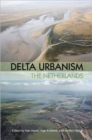 Delta Urbanism: The Netherlands - Book