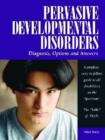 Pervasive Developmental Disorders : Diagnosis, Options, and Answers - Book