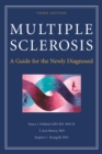 Multiple Sclerosis : A Guide for the Newly Diagnosed - Book