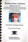 Bioterrorism Anthrax : For Healthcare Workers and Public Officers and the Public, Detailed Introduction on the Infection and Treatment - Book