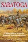 Saratoga : A Military History of the Decisive Campaign of the American Revolution - Book