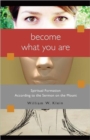 Become What You are : Spiritual Formation According to the Sermon on the Mount - Book