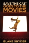 Save the Cat! Goes to the Movies : The Screenwriter's Guide to Every Story Ever Told - Book