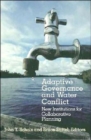 Adaptive Governance and Water Conflict : New Institutions for Collaborative Planning - Book