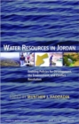 Water Resources in Jordan : Evolving Policies for Development, the Environment, and Conflict Resolution - Book