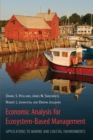 Economic Analysis for Ecosystem-Based Management : Applications to Marine and Coastal Environments - Book