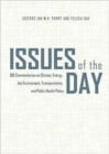 Issues of the Day : 100 Commentaries on Climate, Energy, the Environment, Transportation, and Public Health Policy - Book