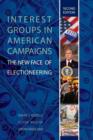 Interest Groups in American Campaigns : The New Face of Electioneering - Book