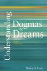 Understanding Dogmas and Dreams : A Text - Book