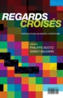 Regards Croises : Perspectives on Digital Literature - Book