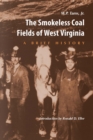 SMOKELESS COAL FIELDS OF WEST VIRGINIA : A BRIEF HISTORY - eBook