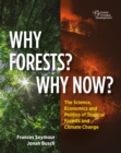 Why Forests? Why Now? : The Science, Economics, and Politics of Tropical Forests and Climate Change - eBook