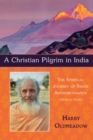 Christian Pilgrim in India : The Spiritual Journey of Swami Abhishiktananda (Henri Le Saux) - eBook