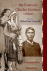 Essential Charles Eastman (Ohiyesa) : Light on the Indian World - eBook