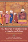 Sacred Foundations of Justice in Islam : The Teachings of 'Ali ibn Abi Talib - eBook