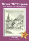 Miriam ""Ma"" Ferguson : First Woman Governor of Texas - Book