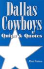 Dallas Cowboys : Quips and Quotes - Book