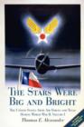 The Stars Were Big and Bright v. I : The United States Army Air Forces and Texas During World War II - Book