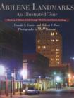 Abilene Landmarks : An Illustrated Tour - The Story of Abilene as Told Through 100 of Its Most Historic Buildings - Book