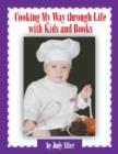 Cooking My Way Through Life with Kids and Books - Book