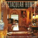 Spectacular Homes of Tennessee : An Exclusive Showcase of Tennessee's Finest Designers - Book