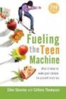 Fueling the Teen Machine - Book
