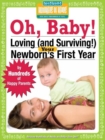 Oh Baby! : Loving (and Surviving!) Your Newborn's First Year - eBook