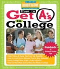 How to Get A's in College : Hundreds of Student-Tested Tips - eBook