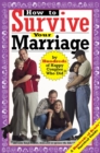 How to Survive Your Marriage : By Hundreds of Happy Couples Who Did - eBook