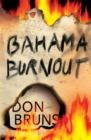Bahama Burnout : A Mick Sever Mystery - Book