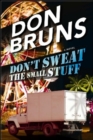 Don't Sweat the Small Stuff : A Novel - Book