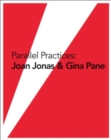 Parallel Practices: Joan Jonas & Gina Pane - Book